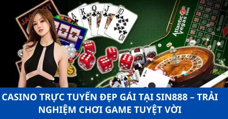 casino truc tuyen dep gai Game Bài